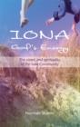 Image for Iona: God&#39;s energy : the vision and spirituality of the Iona Community