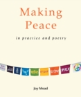 Image for Making peace in practice and poetry: a workbook for small groups or individual use