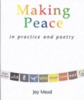 Image for Making Peace in Practice and Poetry: A Workbook for Small Groups Or Individual Use