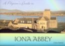 Image for A Pilgrim&#39;s Guide to Iona Abbey