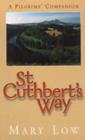 Image for St. Cuthbert&#39;s Way: A Pilgrims&#39; Companion