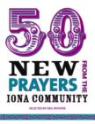Image for 50 new prayers from the Iona Community
