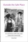 Image for Outside the safe place: an oral history of the early years of the Iona community