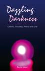 Image for Dazzling Darkness