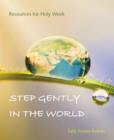 Image for Step gently in the world: resources for Holy Week