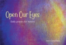 Image for Open our eyes  : daily prayers for Advent
