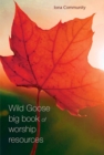 Image for Wild Goose Big Book of Worship Resources