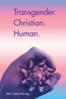Image for Transgender. Christian. Human.
