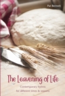 Image for The leavening of life  : contemporary hymns for different times &amp; seasons