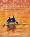 Image for Refugees from eden  : voices of lament, courage and justice