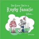 Image for You know you&#39;re a rugby fanatic when--