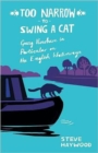 Image for Too narrow to swing a cat  : going nowhere in particular on the English waterways
