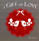 Image for A Gift of Love