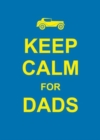 Image for Keep calm for dads