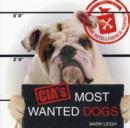 Image for CIA&#39;s Most Wanted Dogs