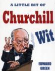 Image for A Little Bit of Churchill Wit