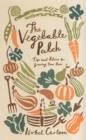 Image for The vegetable patch  : tips and advice on growing your own