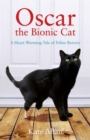 Image for Oscar, the bionic cat  : a heart-warming tale of feline bravery