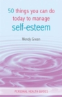 Image for 50 Things You Can Do Today to Improve Your Self-Esteem
