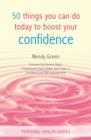 Image for 50 Things You Can Do Today to Boost Your Confidence