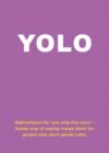 Image for Yolo  : abbreviation for &#39;you only live once&#39;