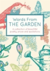 Image for Words from the garden  : a collection of beautiful poetry, prose and quotations