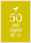 Image for 50 and proud of it