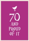 Image for 70 and proud of it