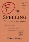 Image for F in spelling  : the funniest test paper blunders
