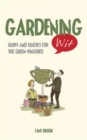 Image for Gardening Wit : Quips and Quotes for the Green-Fingered
