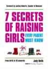 Image for 7 Secrets of Raising Girls Every Parent Must Know