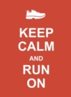 Image for Keep Calm and Run On