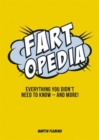 Image for Fartopedia  : everything you didn&#39;t need to know - and more!