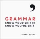Image for Grammar  : know your shit or know you&#39;re shit