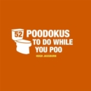 Image for 52 PooDokus to Do While You Poo : Puzzles, Activities and Trivia to Keep You Occupied