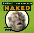 Image for Animals That Saw You Naked