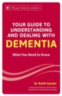 Image for Your Guide to Understanding and Dealing with Dementia
