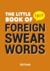 Image for The Little Book of Foreign Swear Words