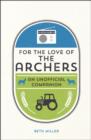 Image for For the Love of The Archers