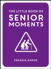 Image for The little book of senior moments
