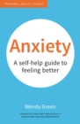 Image for Anxiety  : a self-help guide to feeling better
