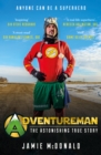 Image for Adventureman  : anyone can be a superhero