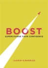 Image for Boost  : supercharge your confidence