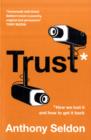 Image for Trust  : how we lost it and how to get it back