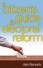 Image for A Citizen&#39;s Guide to Electoral Reform