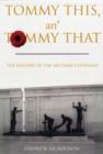 Image for Tommy this, an&#39; Tommy that  : the history of the military covenant
