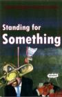 Image for Standing for Something