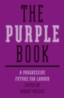 Image for The purple book: a progressive future for Labour