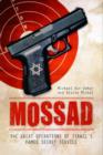 Image for Mossad  : the great operations of Israel&#39;s secret service