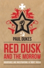 Image for Red dusk and the morrow: adventures and investigations in Soviet Russia